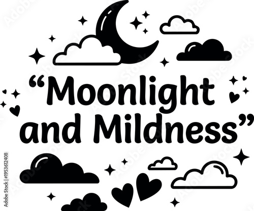 Moonlight and mildness text with crescent moon clouds and hearts vector art