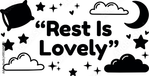 Black and white rest is lovely quote with stars clouds pillow and moon