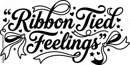 Handwritten phrase ribbon tied feelings with decorative ribbons and hearts