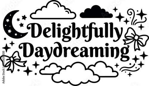 Delightfully daydreaming phrase with moon clouds stars and bows vector art