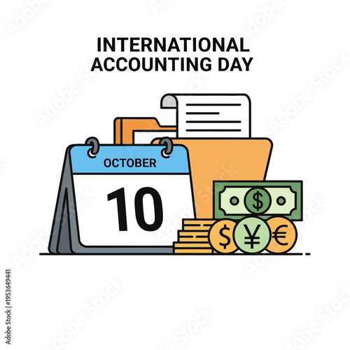 Vector illustration for International Accounting Day featuring a desk calendar showing October 10, an office file folder with documents, paper currency, and dollar, euro, and yen coins.
