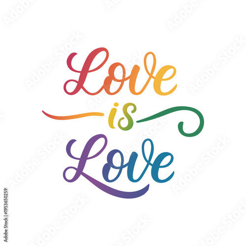 Love is Love Rainbow Hand Lettering LGBTQ Pride Typography Design