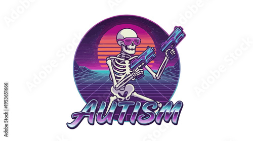 Outrun Aesthetic Skeleton Holding Blasters with Autism Text - 80s Retro Futurism Graphic for Neurodivergent Empowerment
