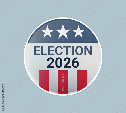Election 2026 Presidential Campaign Button Badge Vector Illustration