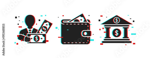 Glitch effect icons of person, wallet with cash, and banking institution symbol