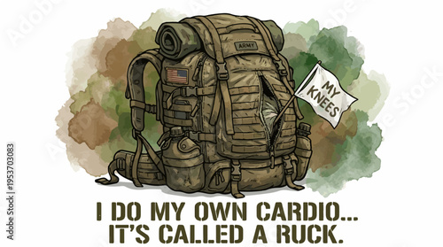 Military Rucking Humor Illustration - Army Backpack with My Knees Flag and Funny Cardio Quote - Tactical Gear Art for Veterans and Fitness Enthusiasts