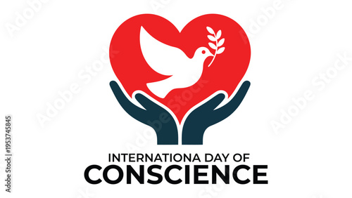 International Day of Conscience concept with dove and heart in hands symbol peace compassion humanitarian support awareness design isolated on light background