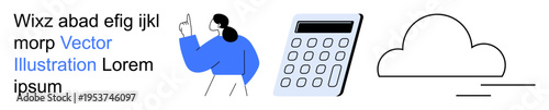 Technology, finance, cloud computing, data storage, business strategy, education. A businesswoman pointing, a calculator and a cloud icon. Technology and finance concept modern tools