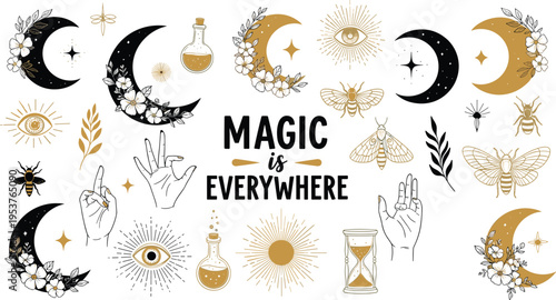 Magic is everywhere mystical symbols and crescent moon flowers
