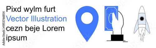 Financial technology, payment systems, navigation, innovation, startups, technology. Location pin, hand holding cash rocket icon. Financial technology and payment systems concepts