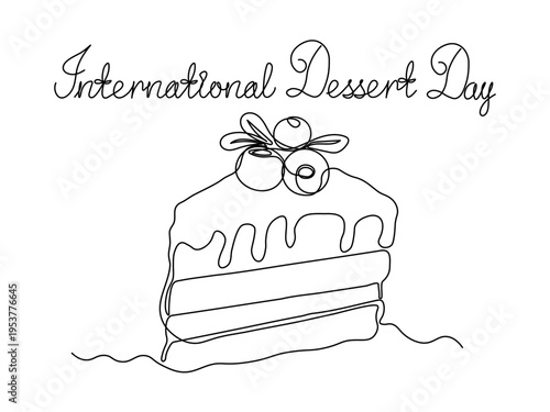International dessert day.  Greeting card. Abstract sweet piece of cake with cranberry, continuous single one line art hand drawing sketch logo on white background