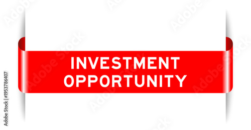 Red color inserted label banner with word investment opportuity on white background