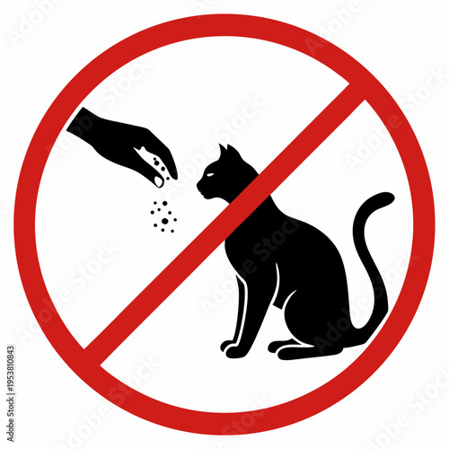 Do not feed cats sign featuring black silhouette of feline and human hand dropping food pellets inside red circle with diagonal line through center