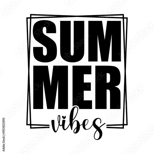 Summer Vibes Svg