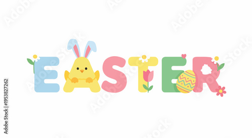 Colorful Easter text with a cute chick, bunny ears, flowers, and a decorated egg, celebrating spring.