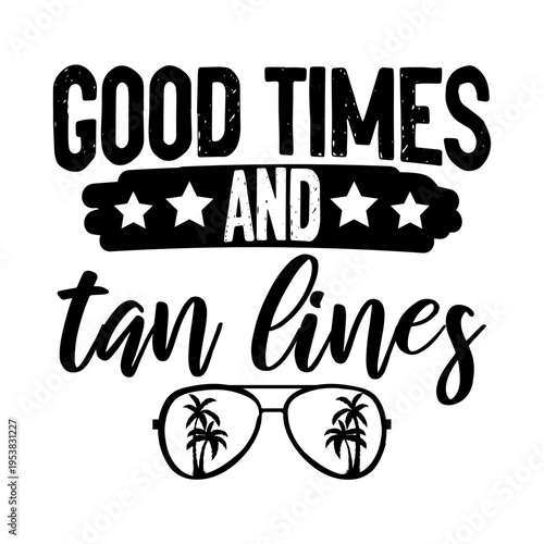 Good Times And Tan Lines Svg