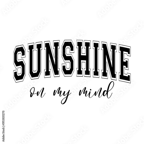 Sunshine On My Mind Svg