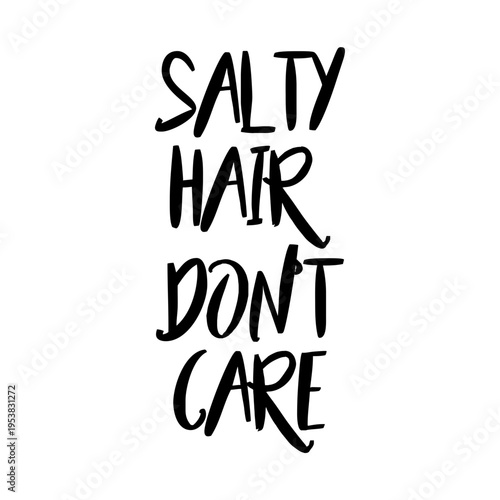 Salty Hair Don't Care Svg