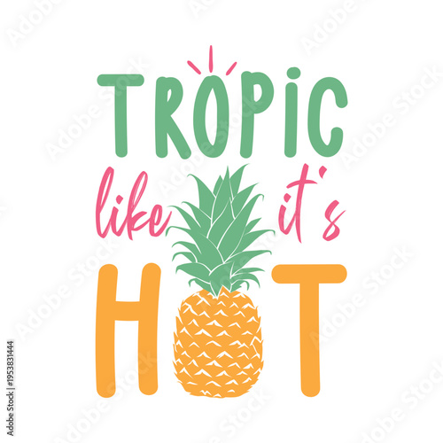 Tropic Like It s Hot Svg