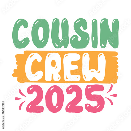 Cousin Crew 2025 Svg