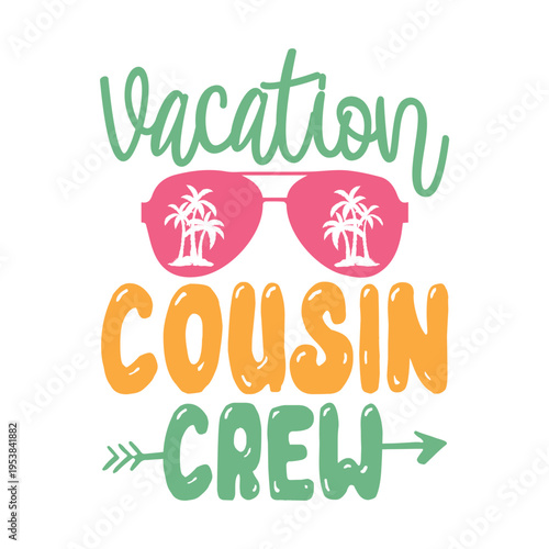 Vacation Cousin Crew Svg
