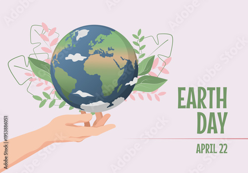 Earth Day vector illustration with hand holding Earth globe and floral leaves symbolized safety ecology