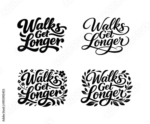 Walks Get Longer. Set lettering. 4 harmonious lettering variations of the same emblematic concept, each with