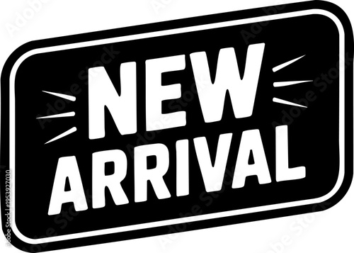 Black and white sticker with the text new arrival and decorative lines on the sides