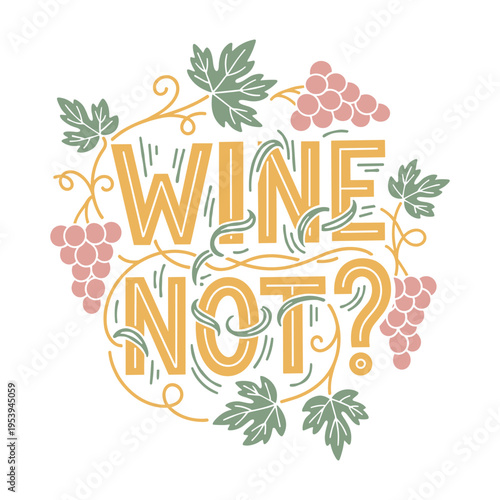 Wine not? grapevine illustration — playful design, wine culture and visual content for social media, branding and educational purposes in lifestyle, community and creative contexts for digital marketi