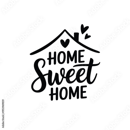 Black and white home sweet home lettering with heart motifs
