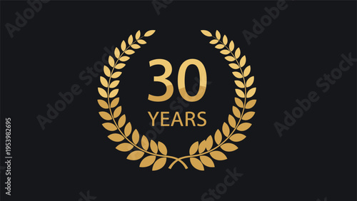 Golden laurel wreath surrounding thirty years text on a dark background for celebration of a milestone anniversary or jubilee.