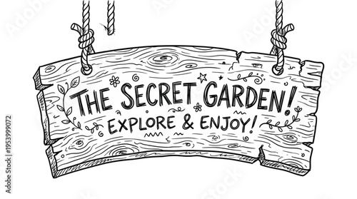A charming hand-drawn illustration of a wooden sign that reads "The Secret Garden! Explore & Enjoy!", suspended by ropes, adorned with floral and star motifs.