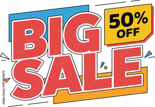 Large bold text sign advertises a fifty percent off big sale promotion in.