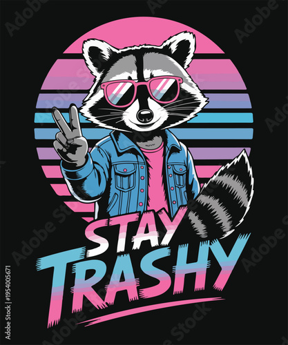 Stay Trashy Funny Raccoon Retro Vintage Style Cute Animal Meme Graphic Design
