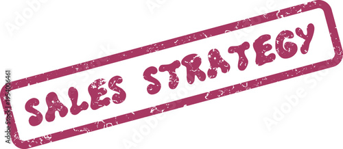 Sales Strategy Business Stamp Mark Outlining Plans for Market Growth and Revenue