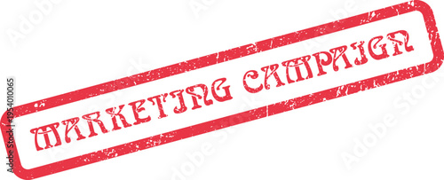 Red grunge textured marketing campaign stamp representing promotional strategies and advertising efforts