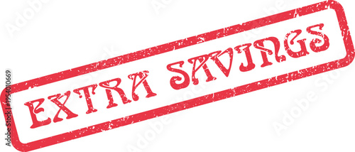 Bright red extra savings grunge stamp perfect for highlighting additional discounts and special offers
