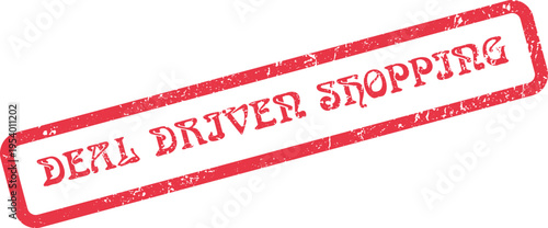 Red Grunge Rubber Stamp Mark Signifying Deal Driver Shopping for Retail Commerce