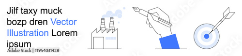 Industry growth, creative process, goal setting, business planning, innovation, productivity. A factory with smoke stacks, a hand holding a pen and a dart hitting a target. Industry growth
