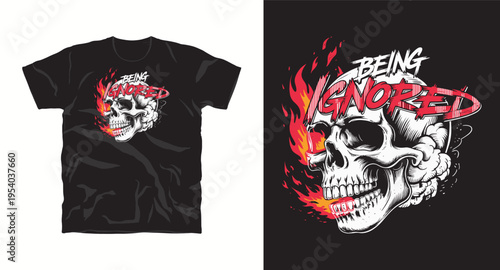 Flaming skull t-shirt design with being ignored red text