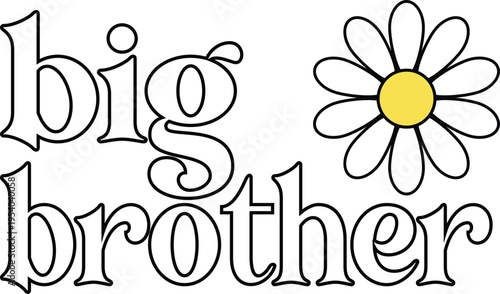 Big Brother Typography Design with Daisy Flower for Kids T-shirt and Family Announcement Vector Illustration