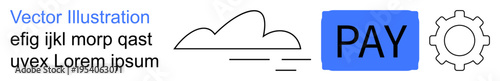 Cloud computing, fintech, system setup, digital solutions, IT services, payment processing. Minimal cloud icon, pay button gear. Cloud computing and fintech illustration for IT solutions