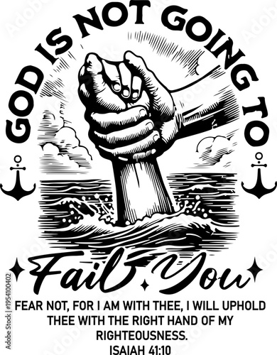 Isaiah 41:10 God is not going to fail you svg, God will uphold thee svg