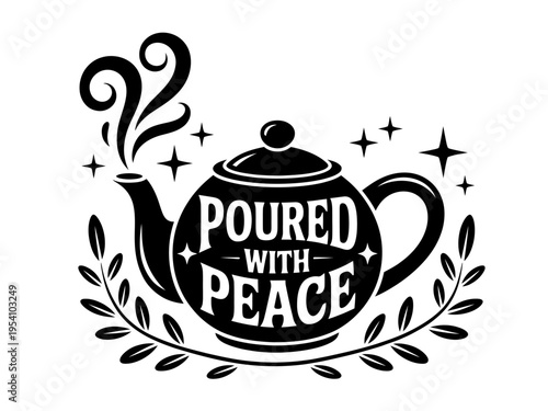 Poured With Peace Tea Infuser Graphic Design Element for Calmness and Serenity  Tea Concept