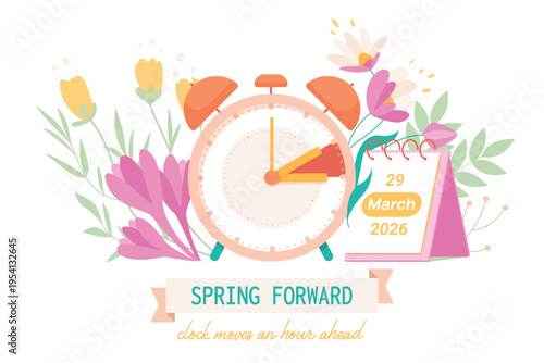 Spring Forward 2026. Daylight saving time information banner reminder with flowers to change schedule and move clock hand 1 hour to summer time, calendar with date March 10 cartoon vector illustration
