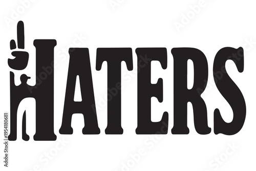 Bold hater text with middle finger hand gesture integrated into letter h for aggressive urban street style statement and graphic apparel