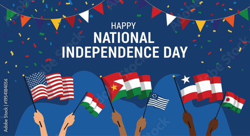 Celebratory banner for a happy national independence day, showing diverse hands waving various country flags under festive confetti.