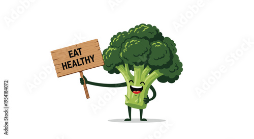 Friendly broccoli cartoon character holding a wooden sign that says 'Eat Healthy' to promote nutritious food choices for everyone.