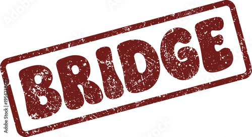 Red distressed rubber stamp with the bold word BRIDGE symbolizing connection and overcoming obstacles