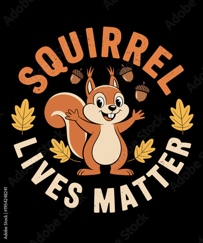Squirrel Lives Matter Animal Rights